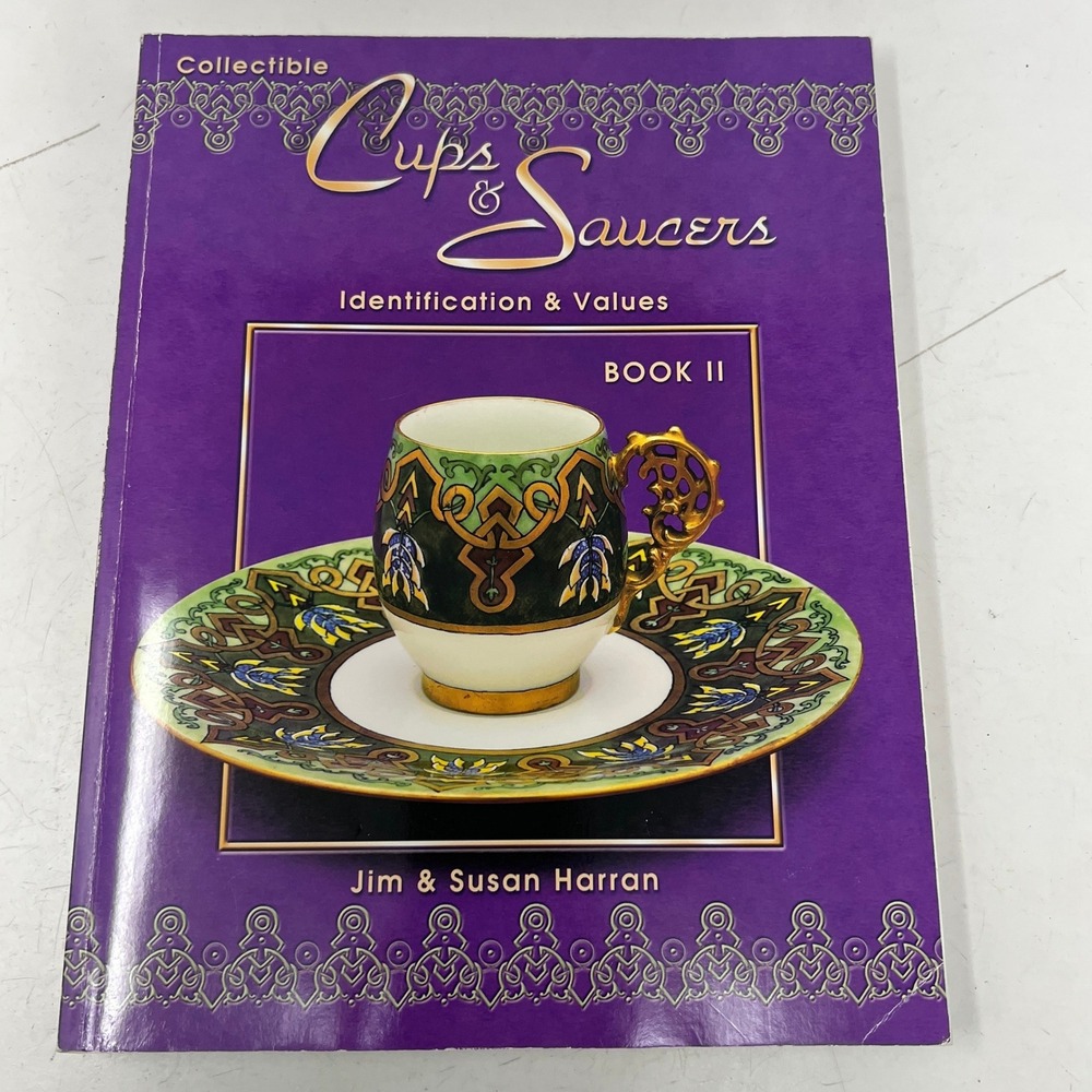 Collectible Cups Saucers Identification Values Book II Harran Reference Guide